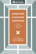 Churches Planting Churches: A Guide for Multiplying Churches