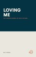LOVING ME: THE HIDDEN AGENDA OF SELF-ESTEEM