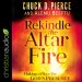 Rekindle the Altar Fire