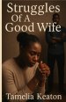 Struggles of a Good Wife