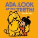 Ada, Look At My Teeth!