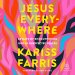 Jesus Everywhere