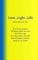 Love ... Light ... Life