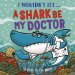 I Wouldn’t Let A Shark Be My Doctor