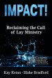 Impact: Reclaiming the Call of Lay Ministry