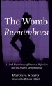 The Womb Remembers