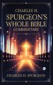 Charles H. Spurgeon's Whole Bible Commentary