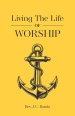 Living the Life of Worship
