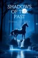 Shadows of the Past