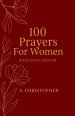 100 Prayers for Women: Bible Study Edition
