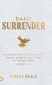 Daily Surrender: 60 Invitations to Encounter the Person, Presence, and Power of the Holy Spirit