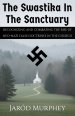 The Swastika in the Sanctuary: Recognizing and Combating the Rise of Neo-Nazi False Doctrines in the Church