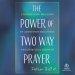 The Power of Two Way Prayer