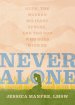 Never Alone