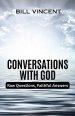 Conversations With God: Raw Questions, Faithful Answers