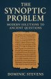 The Synoptic Problem: Modern Solutions to Ancient Questions