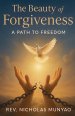 The Beauty of Forgiveness: A Path to Freedom