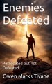 Enemies Defeated: Persecuted but not Defeated