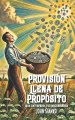 Provisión Llena de Propósito: Dios Satisfará tus Necesidades