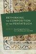Rethinking the Composition of the Pentateuch