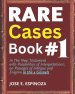 RARE Cases Book #1: In The New Testament with Possibilities of Interpretation; on Passages of Intrigue and Enigma in the 4 Gospels.