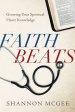 Faith Beats: Growing Your Spiritual Heart Knowledge