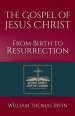 The Gospel of Jesus Christ: From Birth to Resurrection