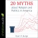 20 Myths about Religion and Politics in America