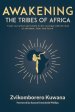 AWAKENING THE TRIBES OF AFRICA