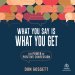What You Say Is What You Get
