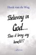 Believing in God... Does it bring any benefit!?