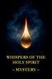 Whispers of the Holy Spirit - Mystery