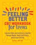 Feeling Better: Cbt Workbook For Teens