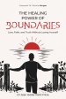 THE HEALING POWER OF BOUNDARIES