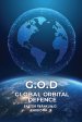 G.O.D: Global Orbital Defence