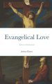 Evangelical Love: Retreat Meditations on the Mystery of Poverty, Obedience, and Chastity
