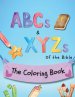 ABCs and XYZs of the Bible: The Coloring Book