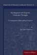 Kierkegaard and Eastern Orthodox Thought: A Comparative Philosophical Analysis