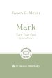 Mark: Turn Your Eyes Upon Jesus