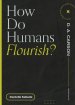 How Do Humans Flourish? ()
