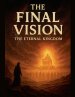 The Final Vision