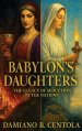 Babylon's Daughters: The Legacy of Seduction in the Nations