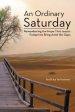 An Ordinary Saturday: Remembering the Hope That Jesus's Footprints Bring Amid the Gaps