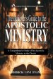 The Believer's Guide to the Apostolic Ministry: A Comprehensive Study of the Apostolic Ministry in the Church