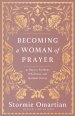 Becoming a Woman of Prayer