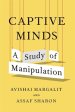 Captive Minds: A Study of Manipulation