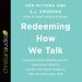 Redeeming How We Talk