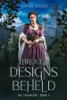 Through Designs Beheld