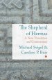 Shepherd of Hermas: A New Translation and Commentary