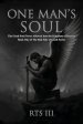 One Man's Soul: The Good Soul Never Allowed Into The Kingdom of Heaven